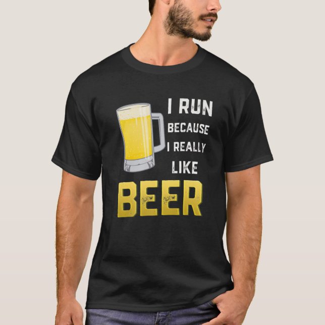 T-shirt Je Cours Parce Que J'Aime Vraiment La Bière (Devant)