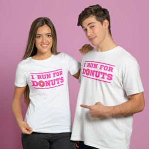 T-shirt Je cours pour beignets rose Funny citation sur la 