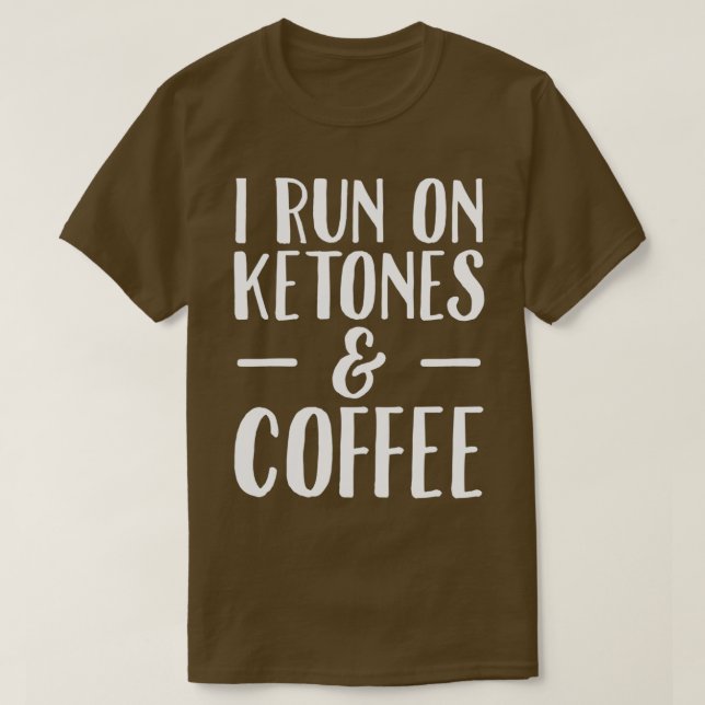 T-shirt Je cours sur Ketones et café Fantaisie Vegan (Design devant)