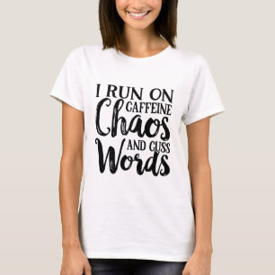 T-shirt Je cours sur la caféine chaos et mange des mots sa