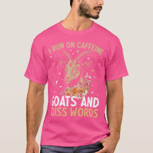 T-shirt Je Cours Sur La Chèvre De Caféine Et Cuss Mots Drô
