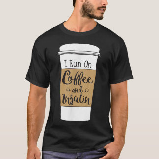T-shirt Je cours sur le café et l'insuline pour le diabète