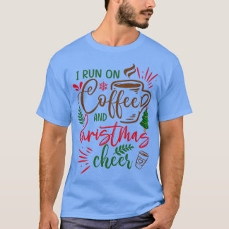 T-SHIRT JE COURS SUR LE CAFÉ ET NOËL CHEER 3