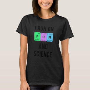 T-shirt Je Cours Sur Le Fun Et Étudiant En Science Chimist