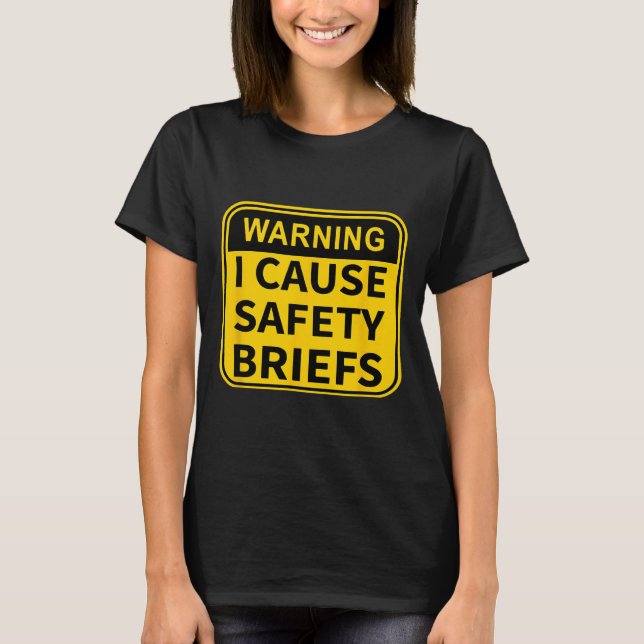 T-shirt Je Crée Des Avis De Sécurité (Devant)