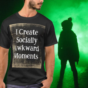 T-shirt Je Crée Des Moments Socialement Awkward Grunge Noi
