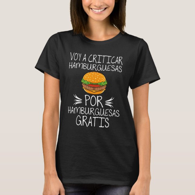 T-shirt Je Critiquerai Les Burgers Pour Les Burgers Gratui (Devant)