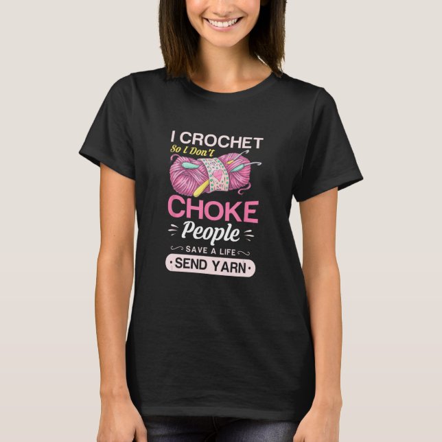 T-shirt Je crochet donc je n'étouffe pas les gens sauver u (Devant)