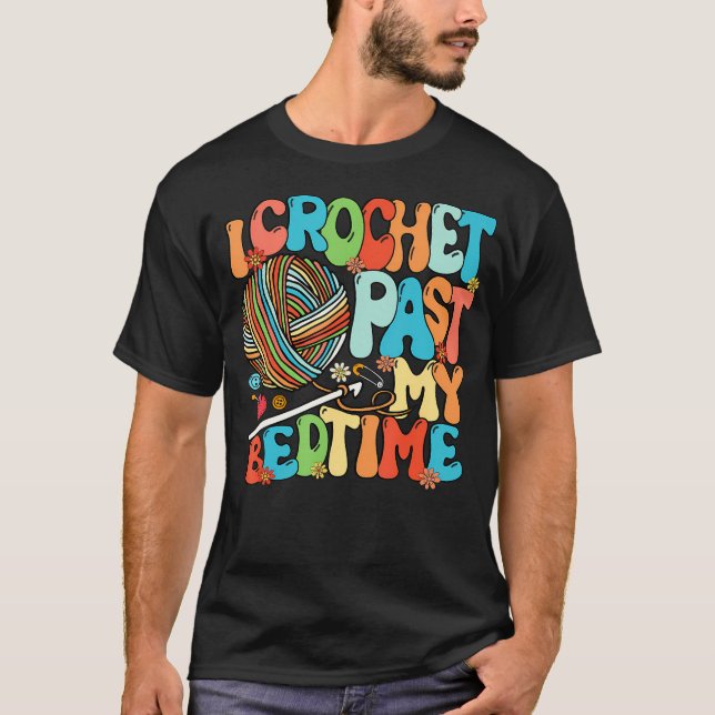 T-shirt Je Crochète Après Mon Heure De Coucher Crochet Tri (Devant)