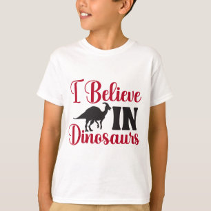 T-shirt Je crois aux dinosaures, tee-shirt typographique d