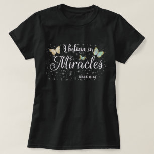 T-shirt Je crois aux miracles