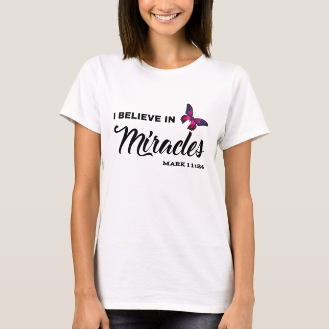 T-shirt Je crois aux miracles (Devant)
