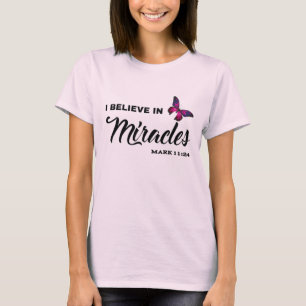 T-shirt Je crois aux miracles