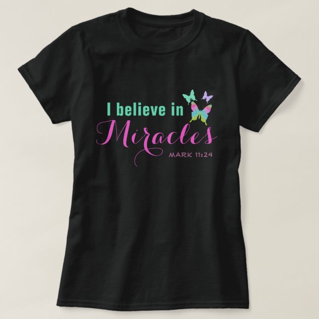 T-shirt Je crois aux miracles (Design devant)
