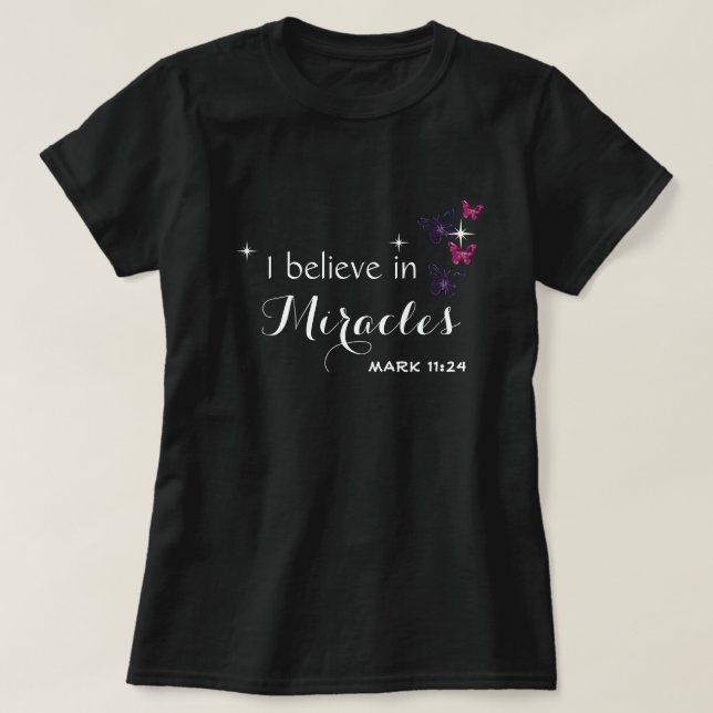 T-shirt Je crois aux miracles (Design devant)