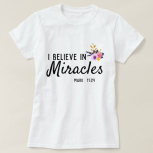 T-shirt Je crois aux miracles Floral
