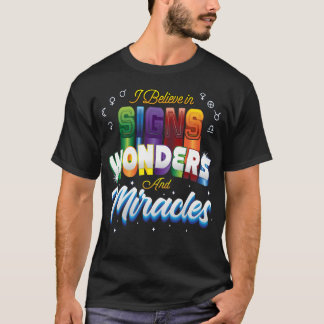 T-shirt Je crois aux signes, aux merveilles et aux miracle