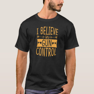 T-shirt Je Crois En Gun Control Love Heart Anti Gun Activ