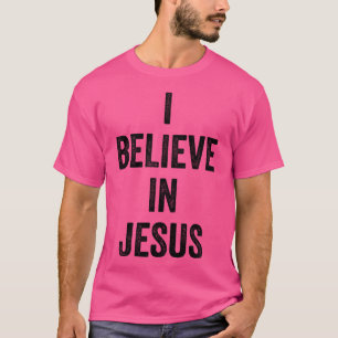 T-shirt Je Crois En Jésus Chemise Pour Les Chrétiens En No
