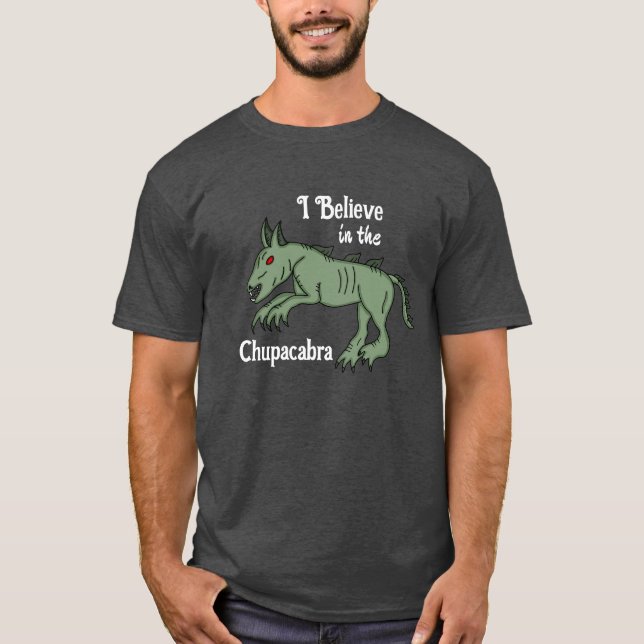 T-shirt Je crois en la Chupacabra (Devant)