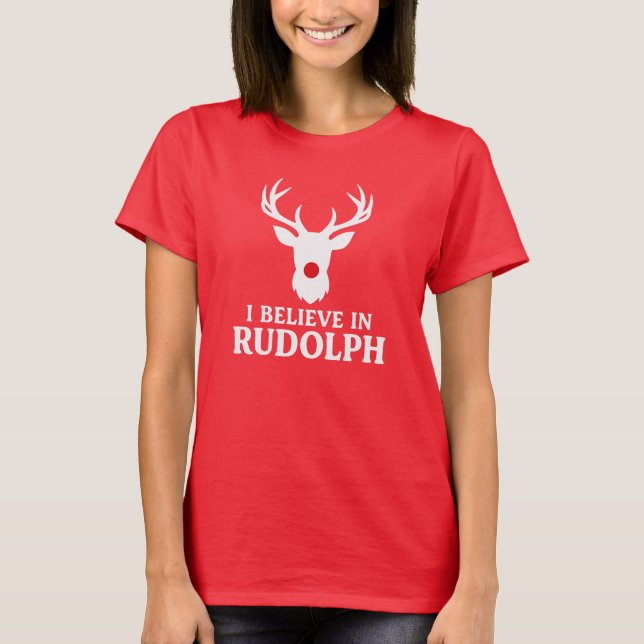 T-shirt Je crois en Rudolph, thème de Noël (Devant)