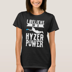 T-shirt Je Crois En Un Hyzer Power Frisbee Golf Frolf Disq