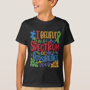 T-shirt Je Crois En Un Spectre De Possibilités Autisme Mai