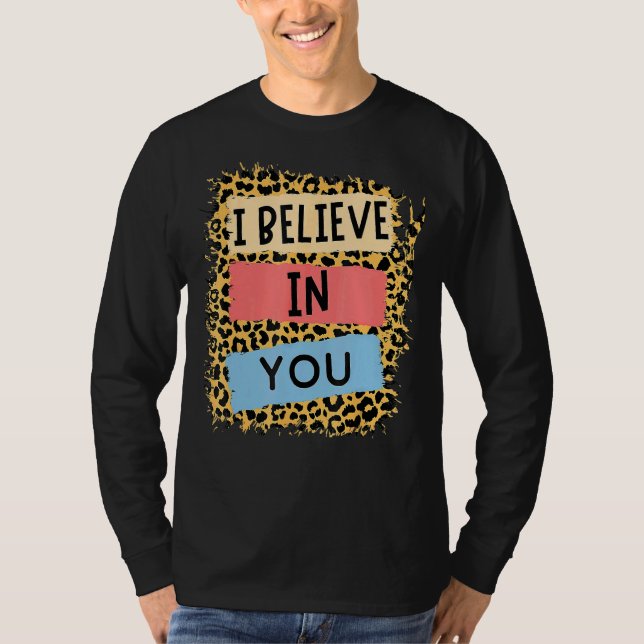 T-shirt Je Crois En Vous Léopard Motivational Testing Day (Devant)