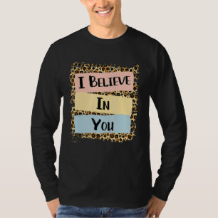 T-shirt Je Crois En Vous Léopard Motivational Testing Day