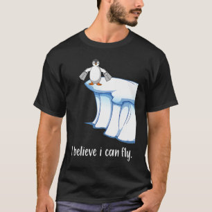 T-shirt Je crois que je peux voler ailes de pingouin floe
