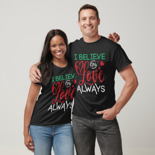 T-shirt Je Crois Toujours En Amour