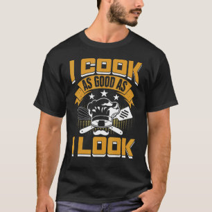 T-shirt Je Cuis Aussi Bien Que Je Sais Chef Sous Chef Culi