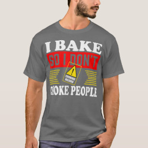 T-shirt Je Cuis donc je n'étouffe pas les gens Drôle Bakin