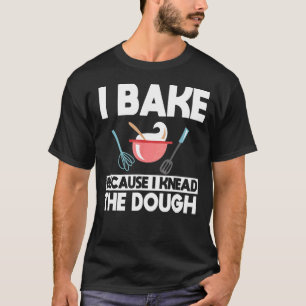 T-shirt Je Cuis Parce Que J'Ai Connu La Cuisine De Boulang