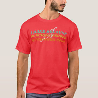 T-shirt Je Cuis Parce Que Puncher Les Gens Est Congelé Sur
