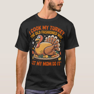 T-shirt Je cuisine ma dinde à l'ancienne façon drôle merci