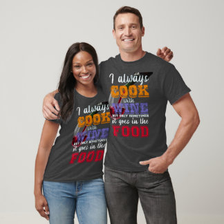 T-shirt Je cuisine toujours avec du vin Slogan
