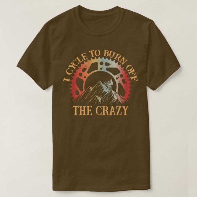T-shirt Je Cycle Pour Brûler Le Crazy Biker Cycle 645 (Design devant)