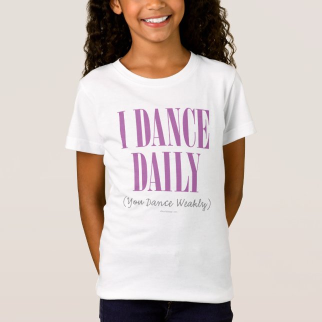 T-Shirt Je danse tous les jours (Devant)