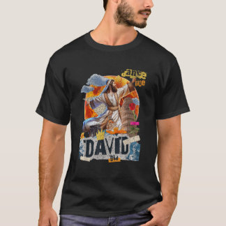T-shirt Je Danserai Comme David Dansé Une Joyeuse Louange