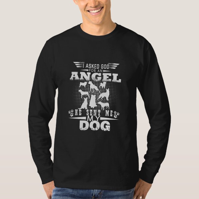 T-shirt Je Demande À Dieu Un Ange Qu'Il M'Envoie Mon Chien (Devant)