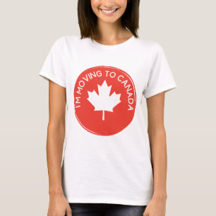 T-shirt Je déménage au Canada à cause du président Tru