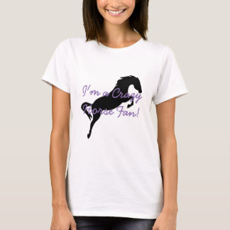 T-shirt Je des femmes "suis un fan fou de cheval !"