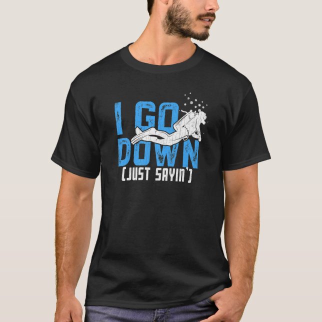 T-shirt Je Descends Simplement Dire Plongeurs Plongée Grap (Devant)