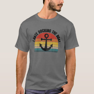 T-shirt Je Déteste Amarrer Le Bateau, Amoureux Du Bateau 