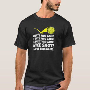 T-shirt Je Déteste Ce Jeu Nice Tourné J'Aime Ce Jeu Tennis