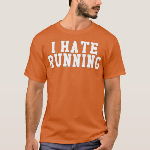 T-shirt Je déteste courir