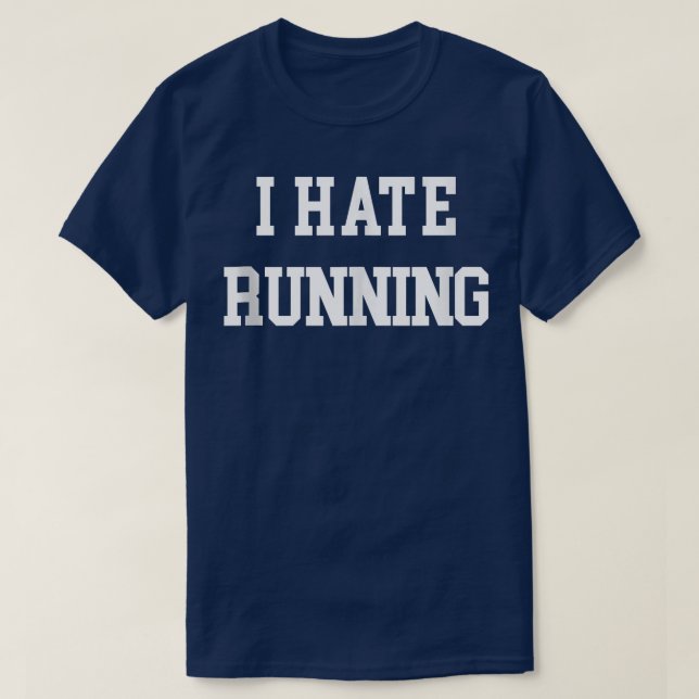 T-shirt Je déteste courir drôle Exercice Exercice Exercice (Design devant)