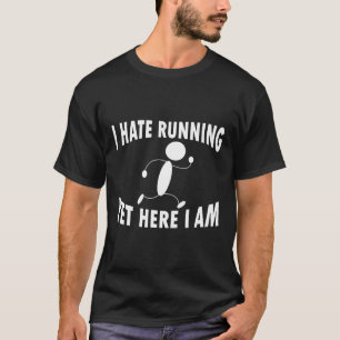 T-shirt Je Déteste Courir Pourtant Ici Je Suis Drôle Motiv