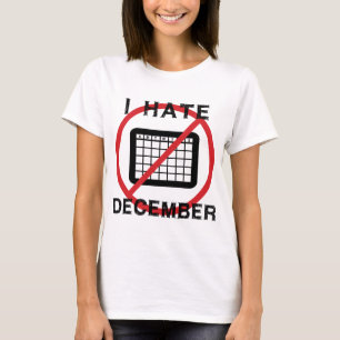 T-shirt Je déteste décembre